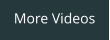 More Videos