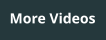 More Videos